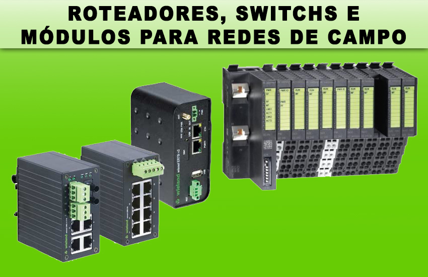 Roteadores, Switchs e módulos para redes de campo